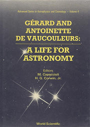 Gerard and Antoinette de Vaucouleurs: A Life for Astronomy
