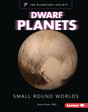 Dwarf Planets: Small Round Worlds