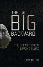 The Big Backyard: The Solar System Beyond Pluto